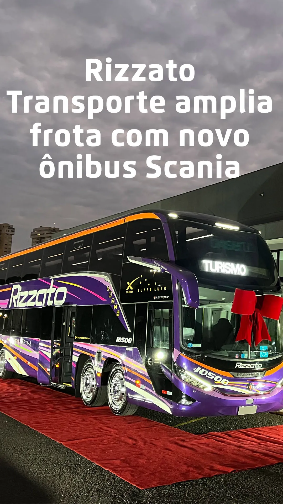 Rizzato Transporte amplia frota com novo ônibus Scania