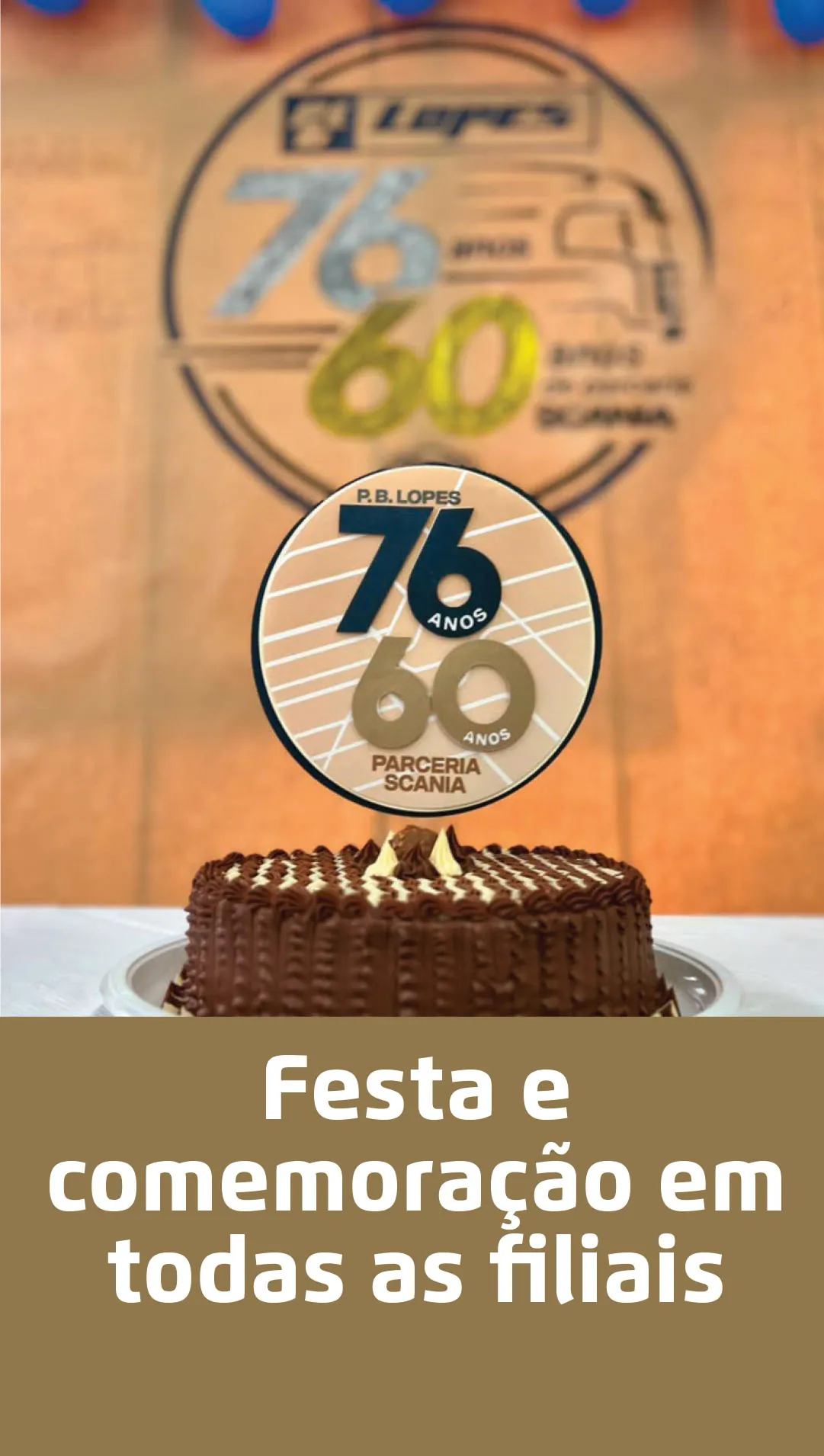Festa e comemoração em todas as filiais